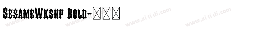 SesameWkshp Bold字体转换